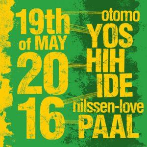 19th of May 2016 -- Paal Nilssen-Love