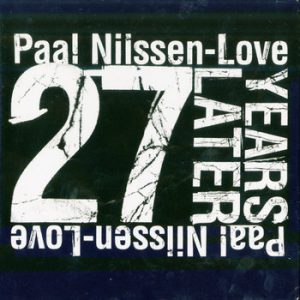 27 Years Later -- Paal Nilssen-Love