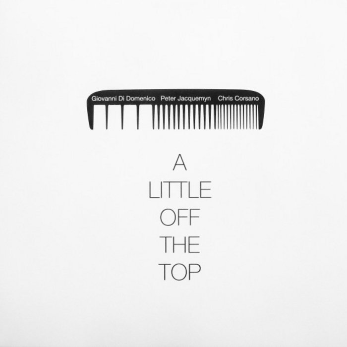 Album: A Little Off the Top -- Chris Corsano