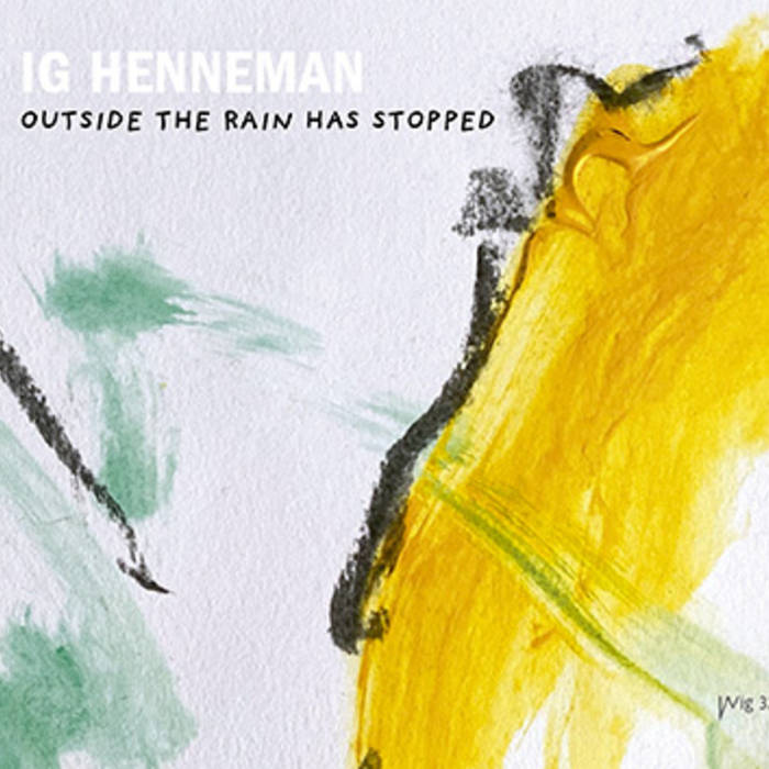 Album: Outside the Rain Has Stopped -- Ab Baars, Ig Henneman