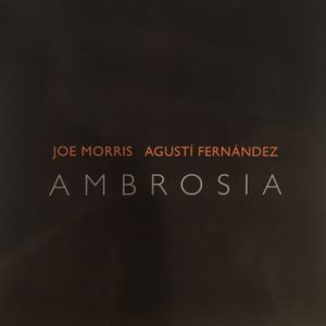 Ambrosia -- Joe Morris