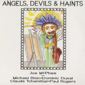 Angels, Devils and Haints -- Joe McPhee