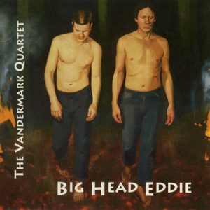 Big Head Eddie -- Ken Vandermark