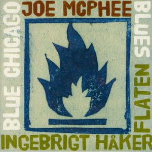 Blue Chicago Blues -- Joe McPhee, Ingebrigt Håker Flaten