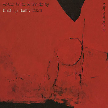 Album: Bristling Duets -- Tim Daisy
