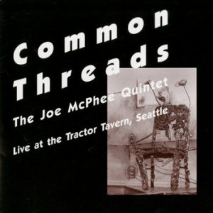 Common Threads -- Joe McPhee