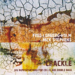 Crackle -- Fred Lonberg-Holm