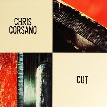 Album: Cut -- Chris Corsano