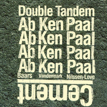 Album: Double Tandem: Cement -- Paal Nilssen-Love