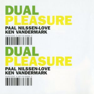 Dual Pleasure -- Ken Vandermark