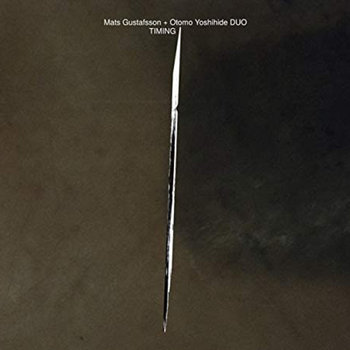 Album: Duo / Timing -- Mats Gustafsson