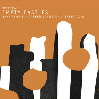 Album: Empty Castles -- Dave Rempis