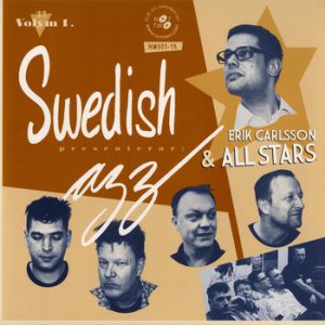 Erik Carlsson & All Stars Volume 1. & Volume 2 -- Mats Gustafsson