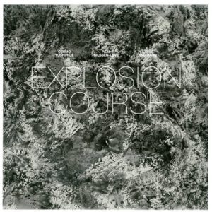 Explosion Course -- Paal Nilssen-Love