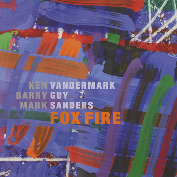 Album: Fox Fire -- Ken Vandermark