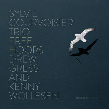 Album: Free Hoops -- Sylvie Courvoisier