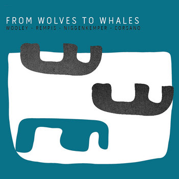 Album: From Wolves To Whales -- Dave Rempis