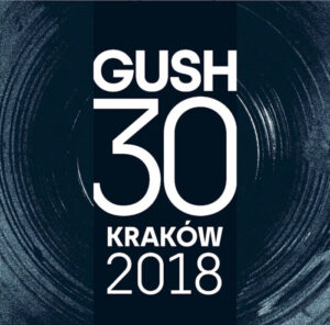 Album: Gush 30 – Krakow 2018 by Gush