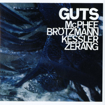 Album: Guts -- Joe McPhee