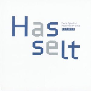 Hasselt -- Paal Nilssen-Love