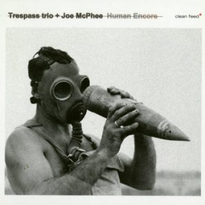 Human Encore -- Joe McPhee