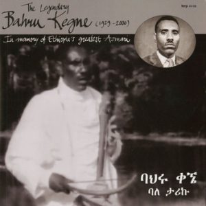 Album: In Memory Of Ethiopia’s Greatest Azmari