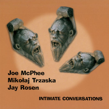 Album: Intimate Conversations -- Joe McPhee