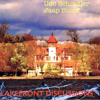 Album: Lakefront Discussions -- Jaap Blonk