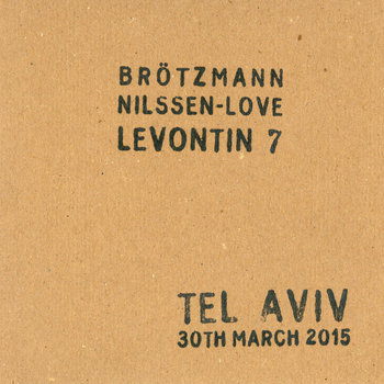 Album: Levontin 7 Tel Aviv 30th March 2015 -- Paal Nilssen-Love