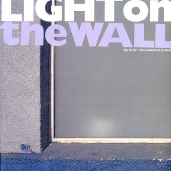 Album: Light on the Wall -- Ken Vandermark