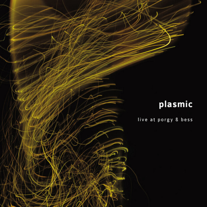 Album: Live At Porgy & Bess by Plasmic: Agnes Heginger / Elisabeth Harnik / Uli Winter / Fredi Pröll