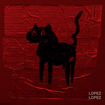 Album: lopezlopez -- Brandon Lopez