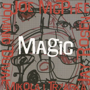 Album: Magic -- Joe McPhee