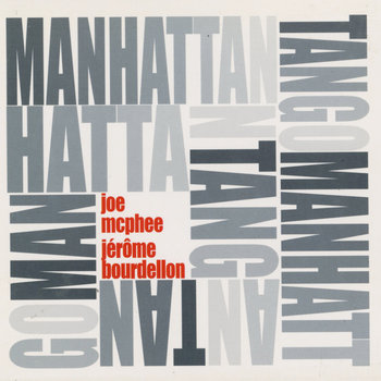 Album: Manhattan Tango -- Joe McPhee