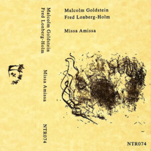 Album: Missa Amissa by Malcolm Goldstein & Fred Lonberg-Holm
