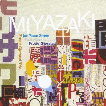 Album: Miyazaki -- Paal Nilssen-Love