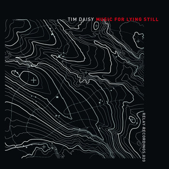 Album: Music For Lying Still -- Tim Daisy