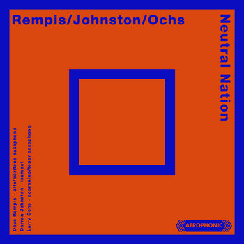 Album: Neutral Nation -- Dave Rempis
