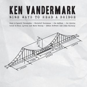 Nine Ways to Read a Bridge -- Ken Vandermark