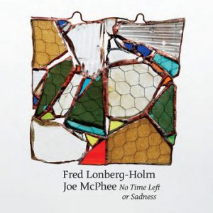 No Time Left for Sadness -- Fred Lonberg-Holm