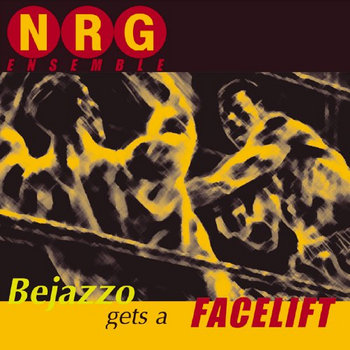 Album: NRG Ensemble: Bejazzo Gets a Facelift -- Ken Vandermark