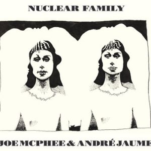 Nuclear Family -- Joe McPhee