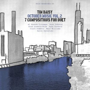 October Music (Vol 2) - 7 Compositions For Duet -- Tim Daisy