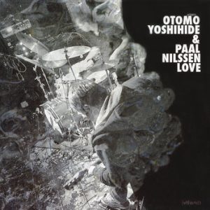 Album: Otomo Yoshihide & Paal Nilssen-Love