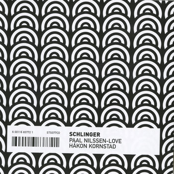Album: Paal Nilssen​-​Love & Håkon Kornstad: Schlinger -- Paal Nilssen-Love