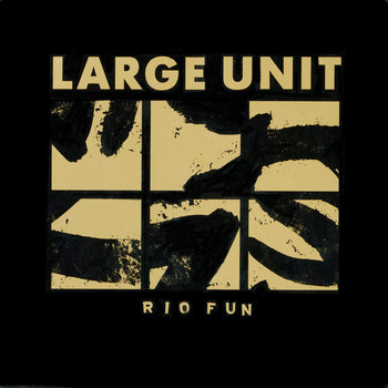 Album: Paal Nilssen-Love Large Unit : Rio Fun (EP) -- Paal Nilssen-Love