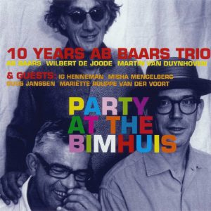 Party At The Bimhuis -- Ab Baars
