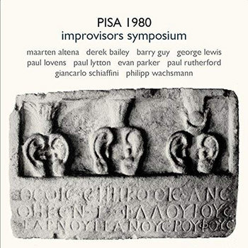 Album: Pisa 1980 Improvisors Symposium -- Paul Lytton