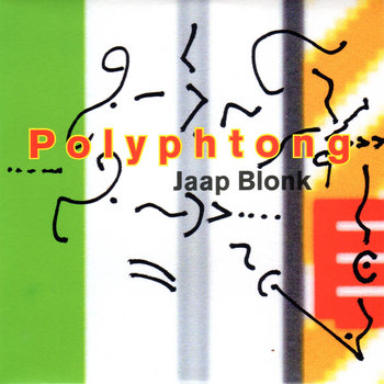 Album: Polyphtong -- Jaap Blonk