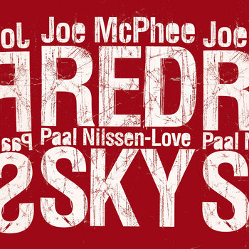 Album: Red Sky -- Paal Nilssen-Love